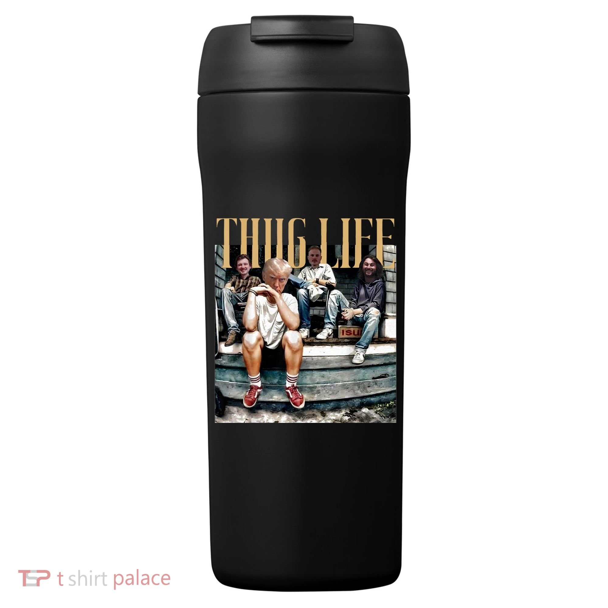 Donald Trump Friends Thug Life 24oz Duet Stainless Steel Tumbler