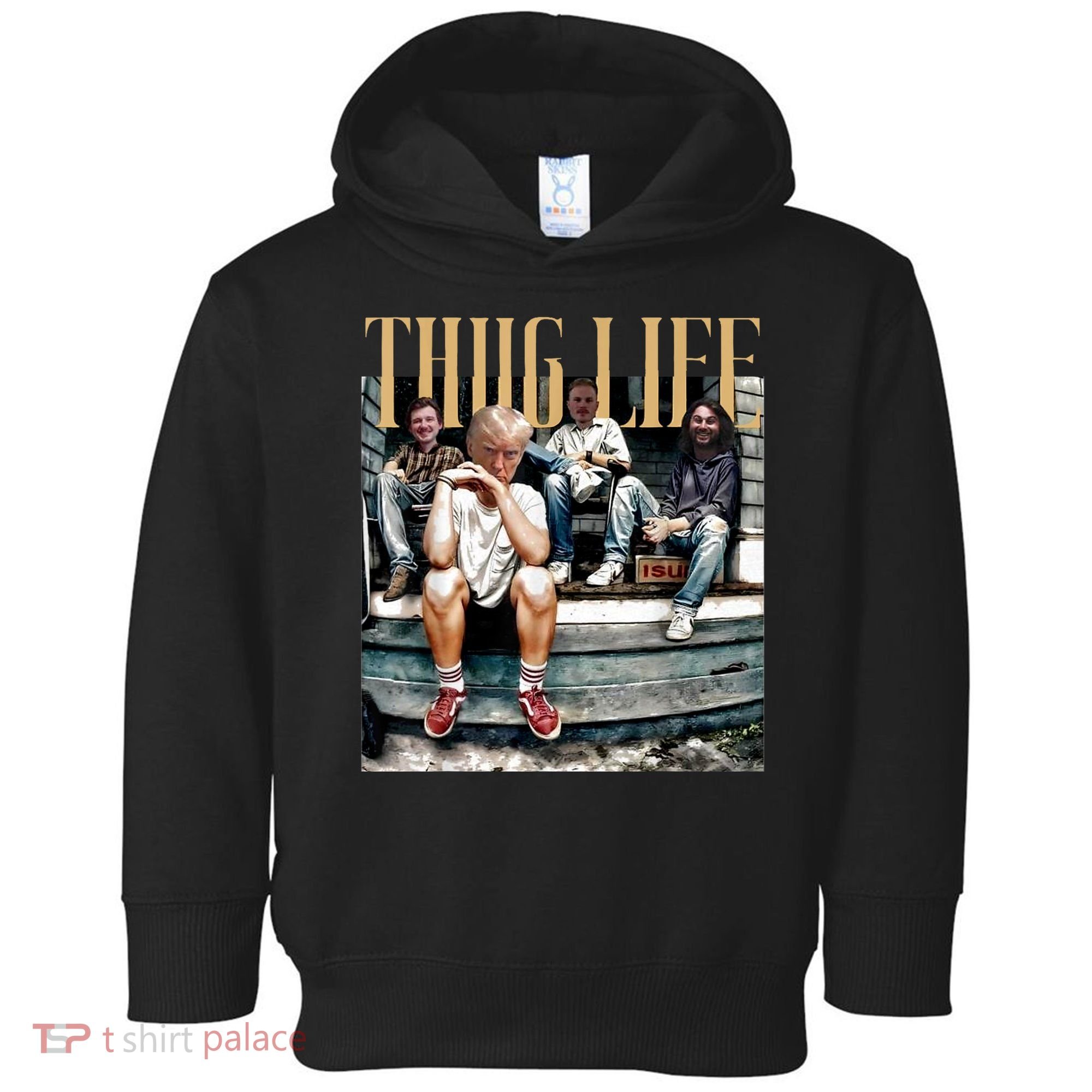 Donald Trump Friends Thug Life Toddler Hoodie