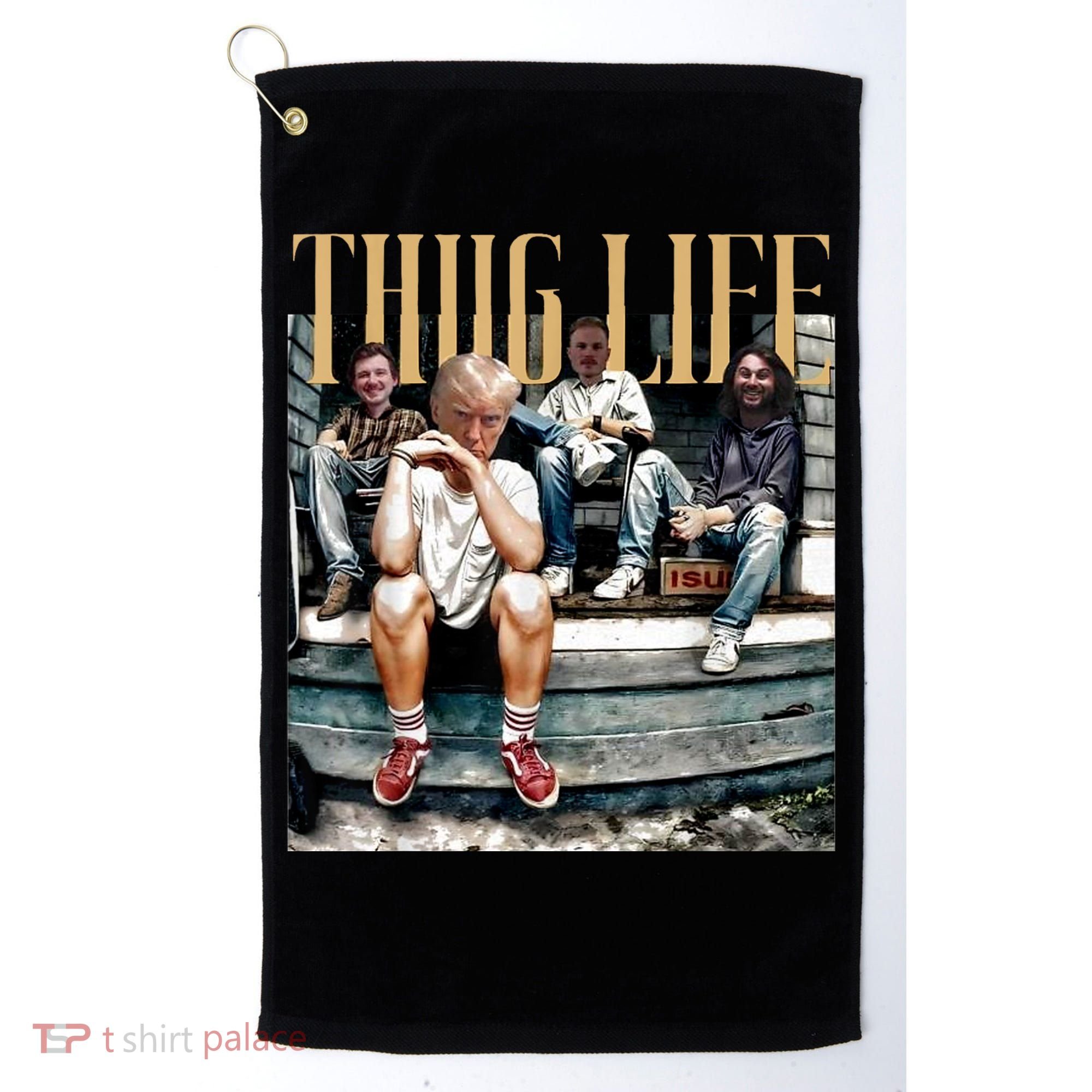 Donald Trump Friends Thug Life Golf Towel