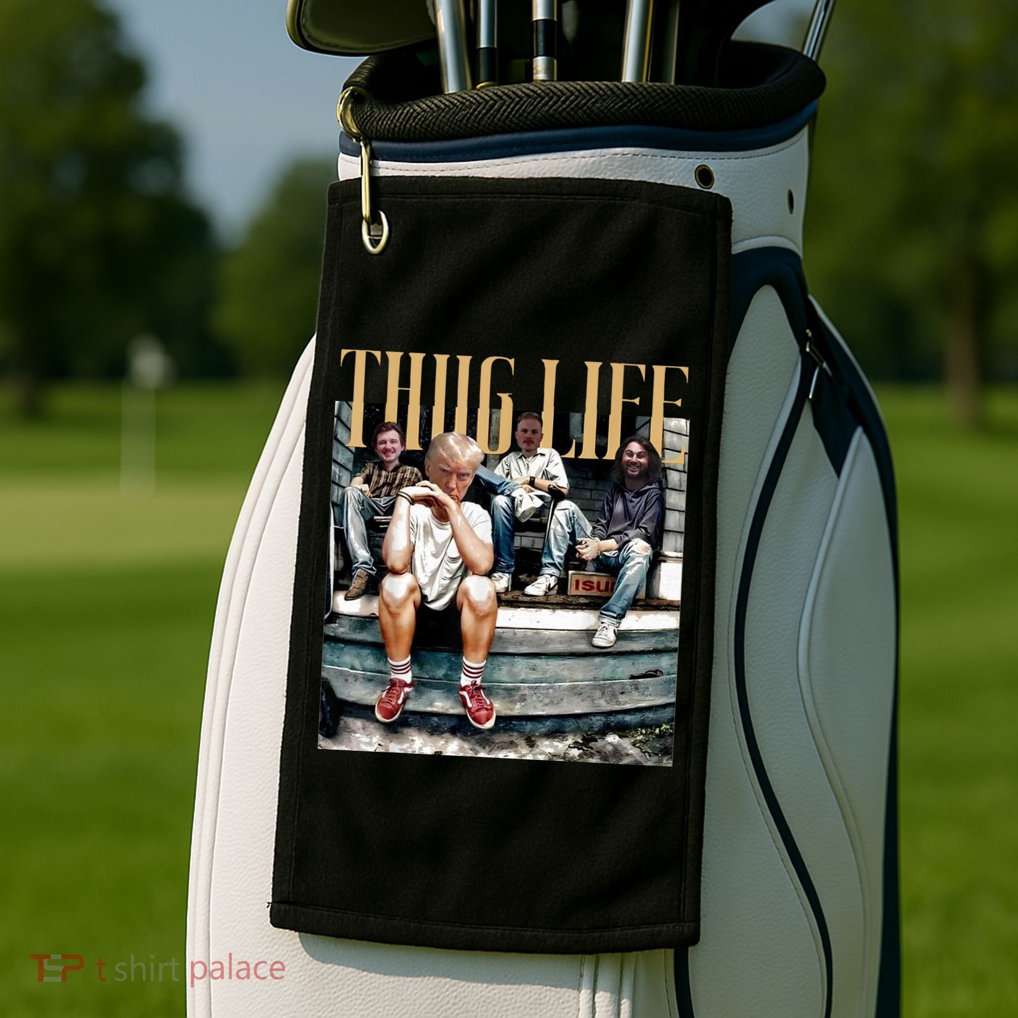 Donald Trump Friends Thug Life Golf Towel