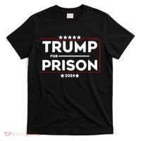 Donald Trump For Prison 2024 Trump In Jail Funny Prison Go Straight To Jail T-Shirt thumb 0