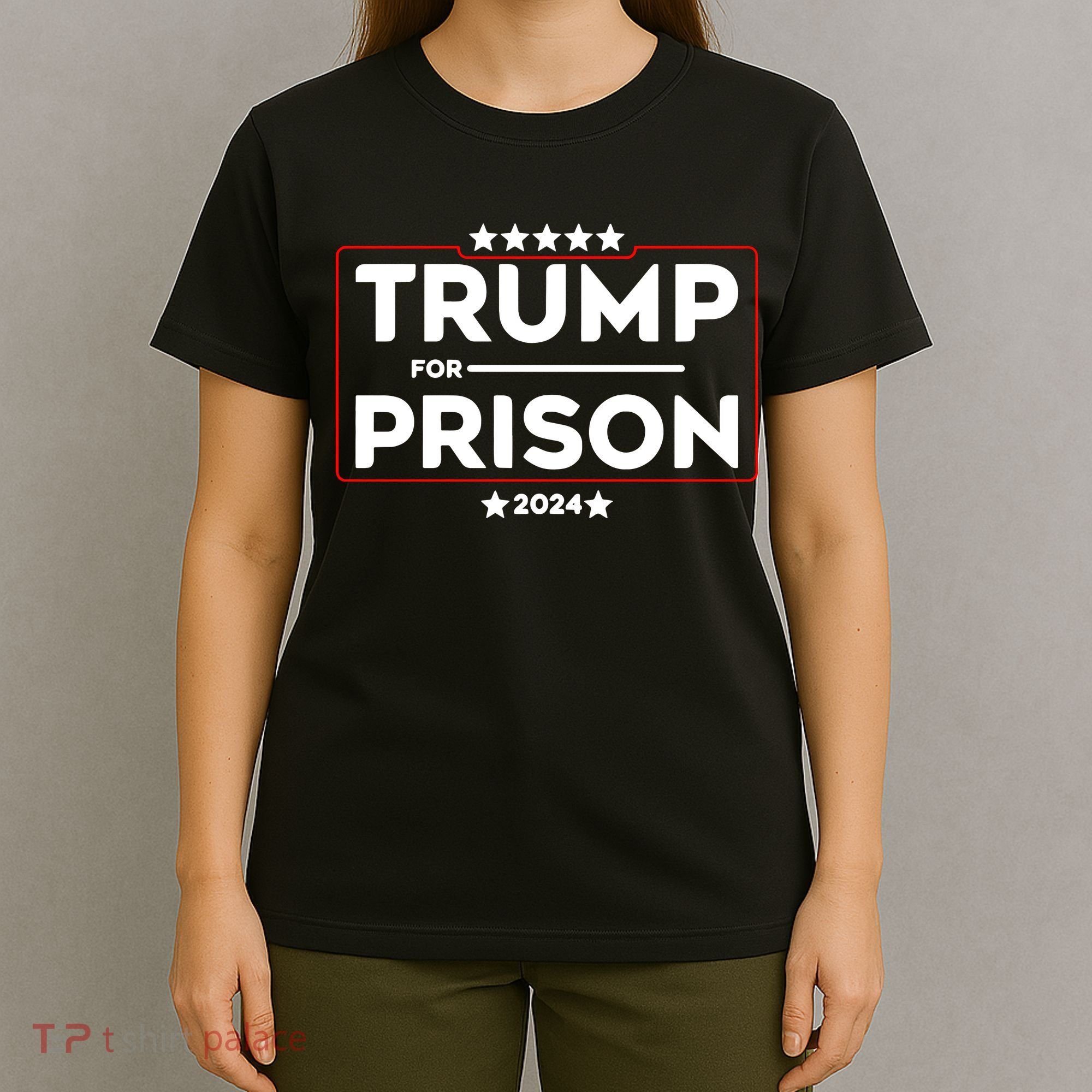 Donald Trump For Prison 2024 Trump In Jail Funny Prison Go Straight To Jail T-Shirt