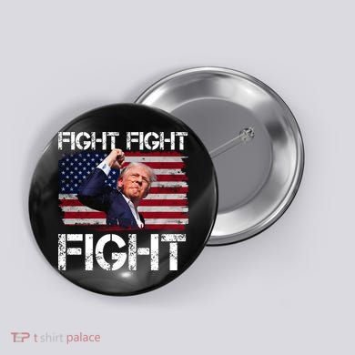 Donald Trump Fight Fight Fight Button