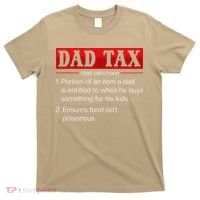 Dad Tax Funny Dad Tax Definition Fathers Day T-Shirt thumb 0