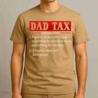 Dad Tax Funny Dad Tax Definition Fathers Day T-Shirt thumb 3