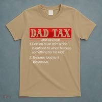 Dad Tax Funny Dad Tax Definition Fathers Day T-Shirt thumb 5