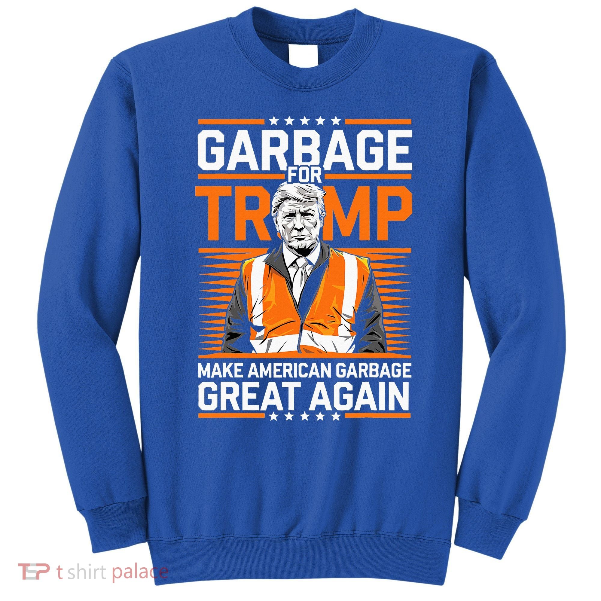 Donald Trump Garbage Orange Reflective Safety Vest Sweatshirt