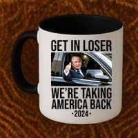 Donald Trump Get In Loser Were Taking America Back 2024 Coffee Mug thumb 2