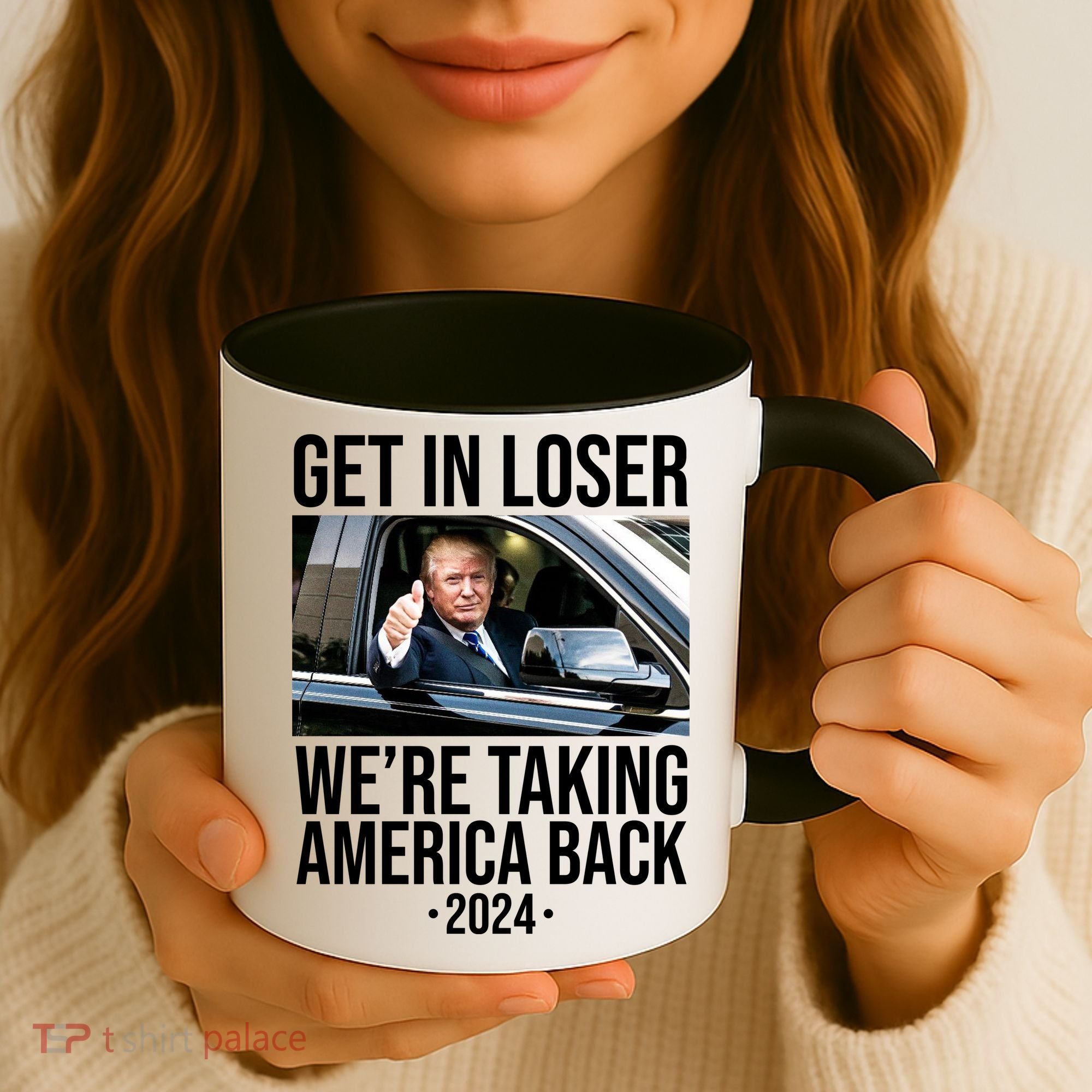 Donald Trump Get In Loser Were Taking America Back 2024 Coffee Mug