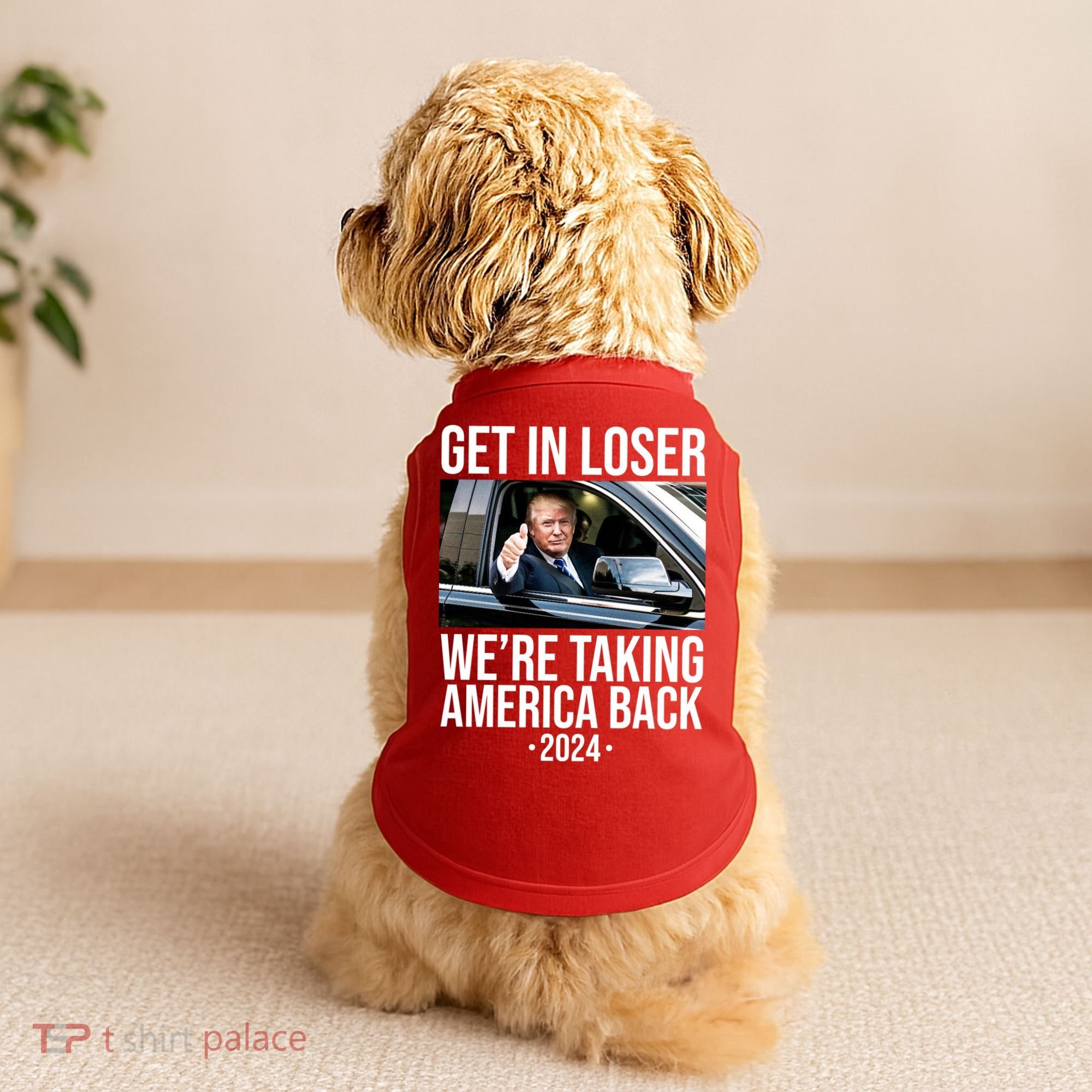 Donald Trump Get In Loser Were Taking America Back 2024 Doggie Tank