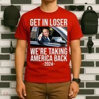 Donald Trump Get In Loser Were Taking America Back 2024 T-Shirt thumb 6