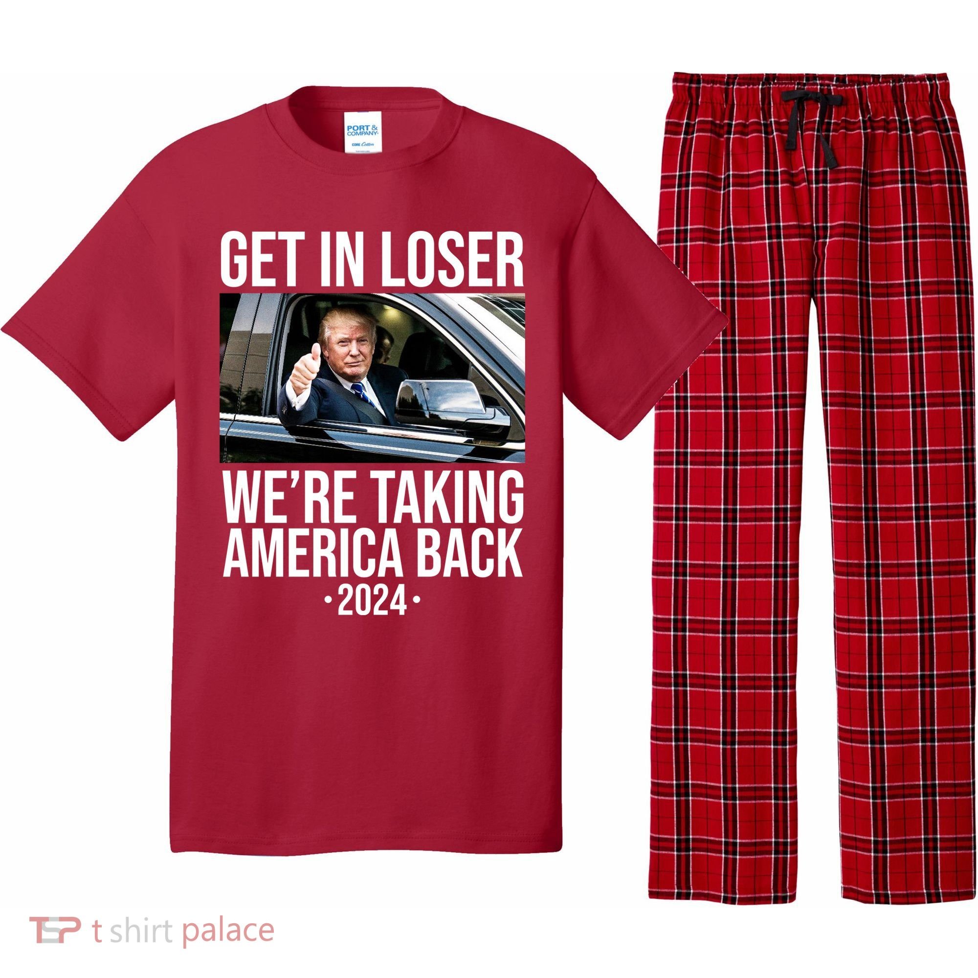 Donald Trump Get In Loser Were Taking America Back 2024 Pajama Set