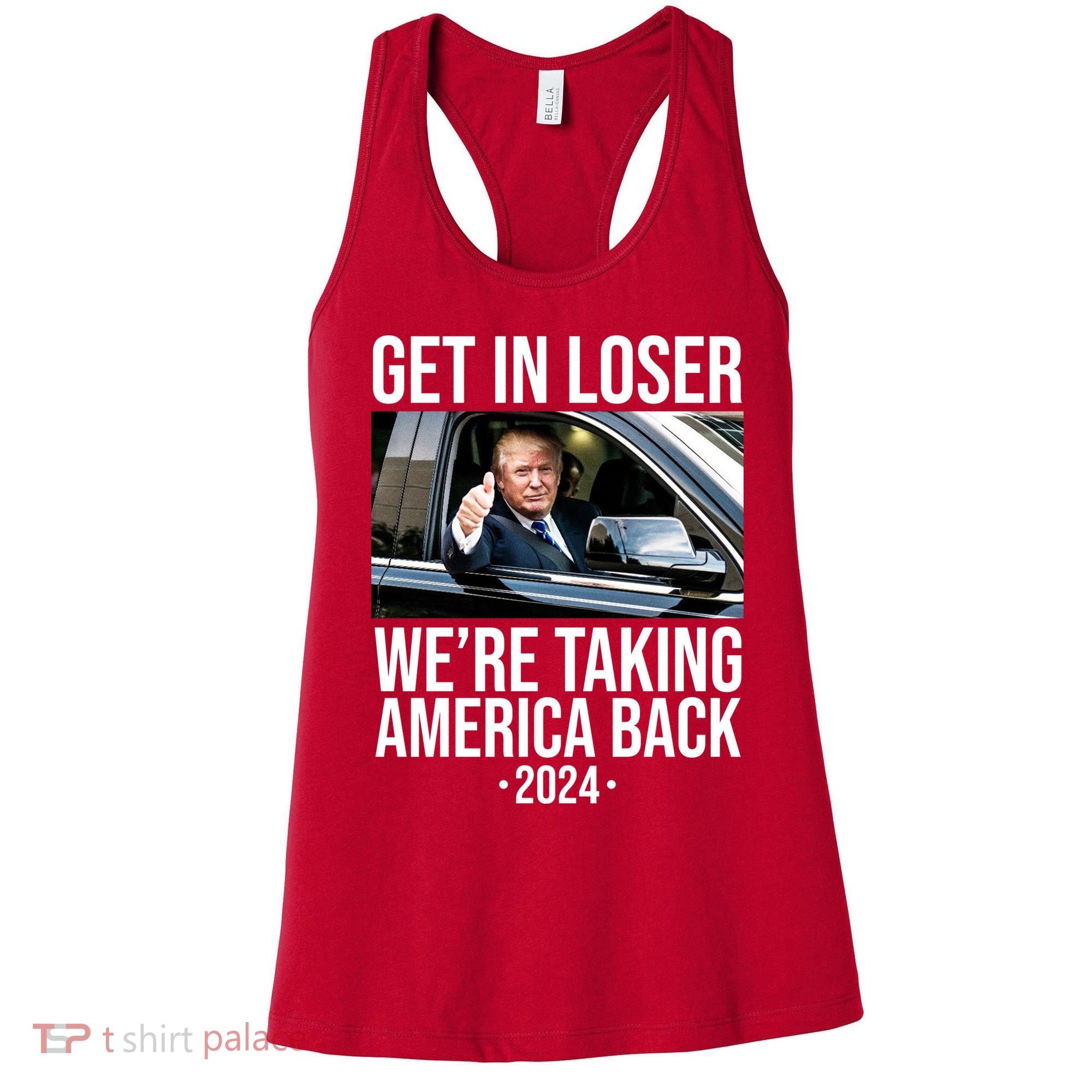 Donald Trump Get In Loser Were Taking America Back 2024 Women's Tank Top