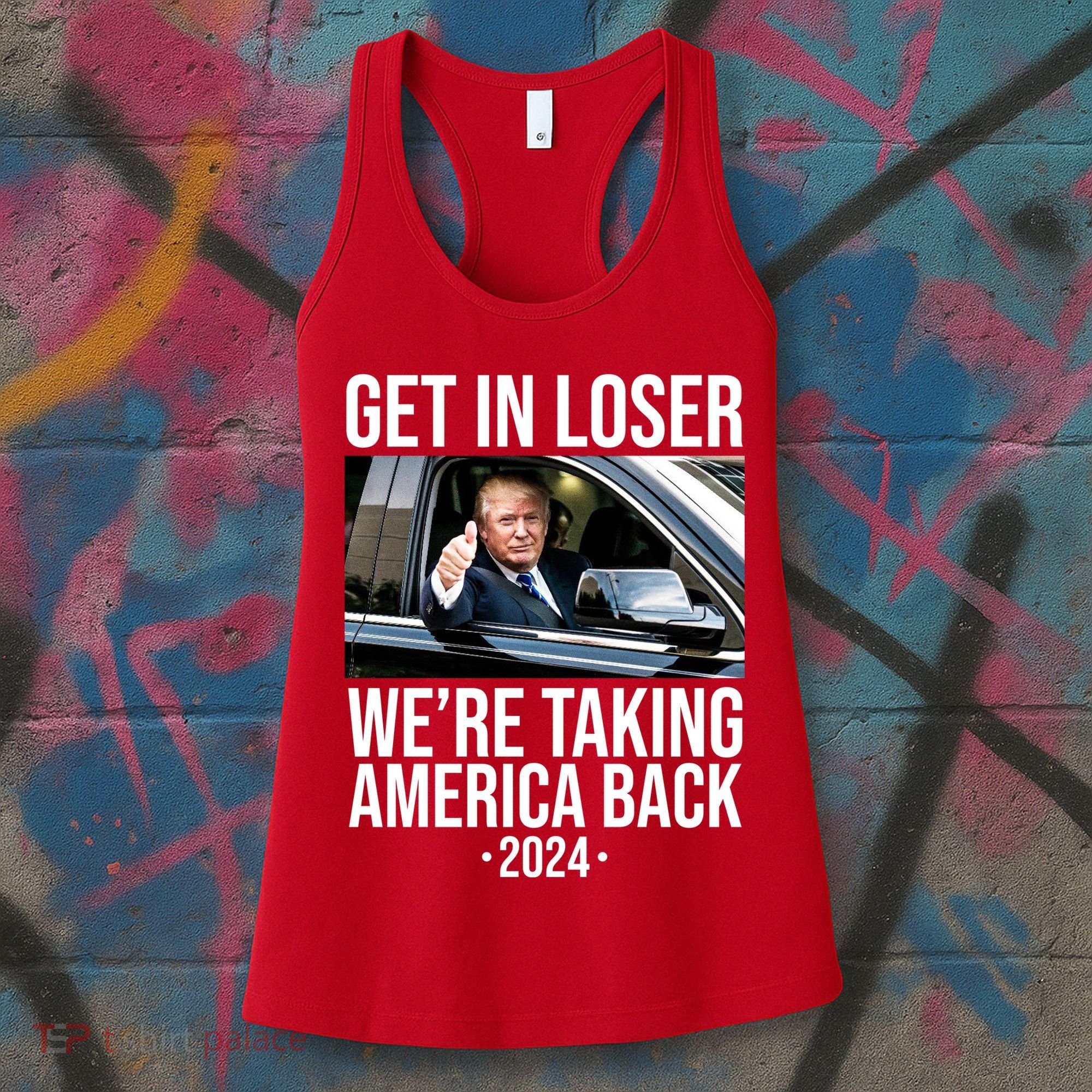 Donald Trump Get In Loser Were Taking America Back 2024 Women's Tank Top