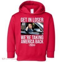Donald Trump Get In Loser Were Taking America Back 2024 Toddler Hoodie thumb 0