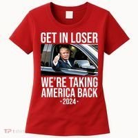 Donald Trump Get In Loser Were Taking America Back 2024 Women's T-Shirt thumb 0