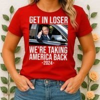 Donald Trump Get In Loser Were Taking America Back 2024 Women's T-Shirt thumb 2