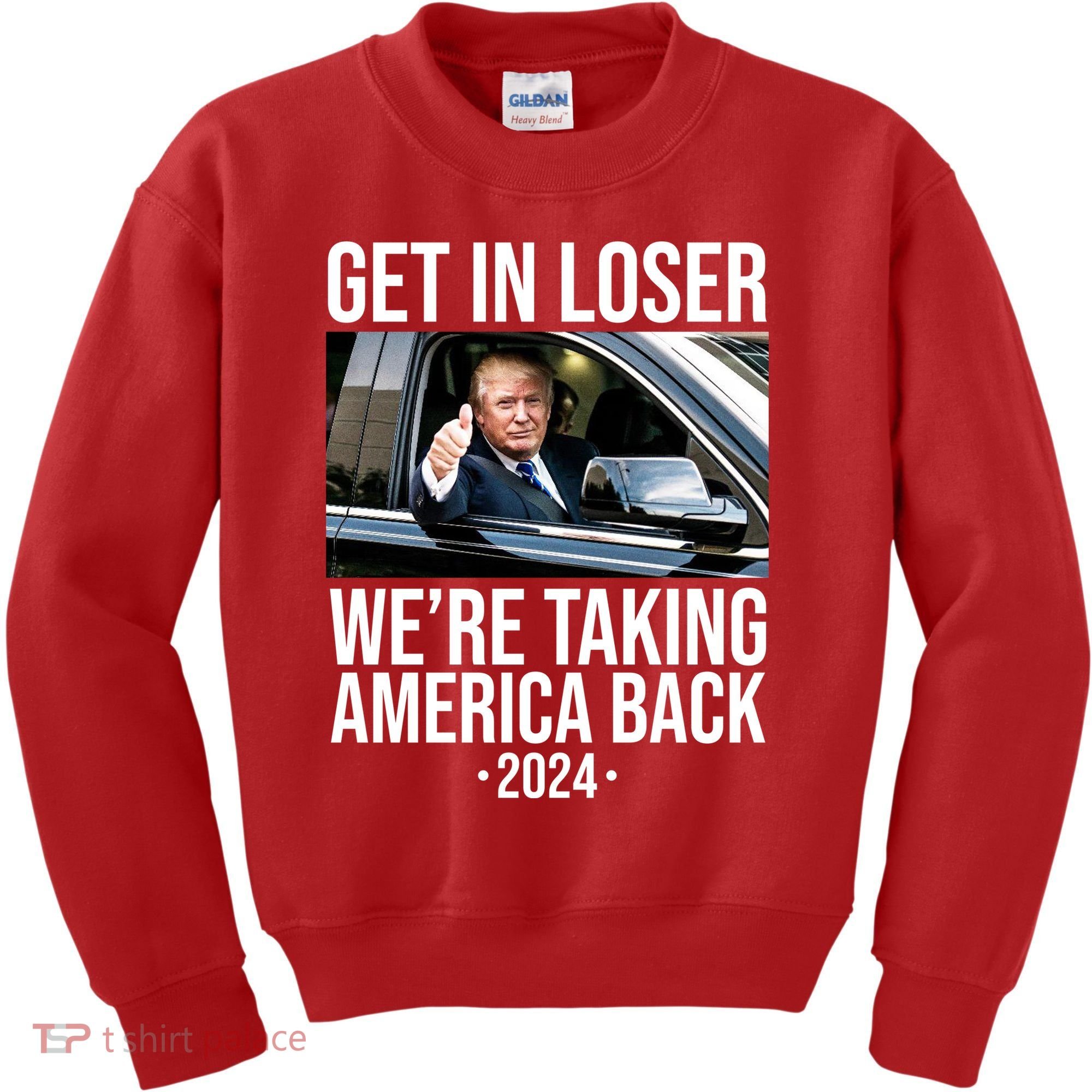 Donald Trump Get In Loser Were Taking America Back 2024 Kids Sweatshirt