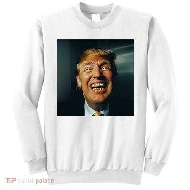 Donald Trump Grillz Teeth Sweatshirt