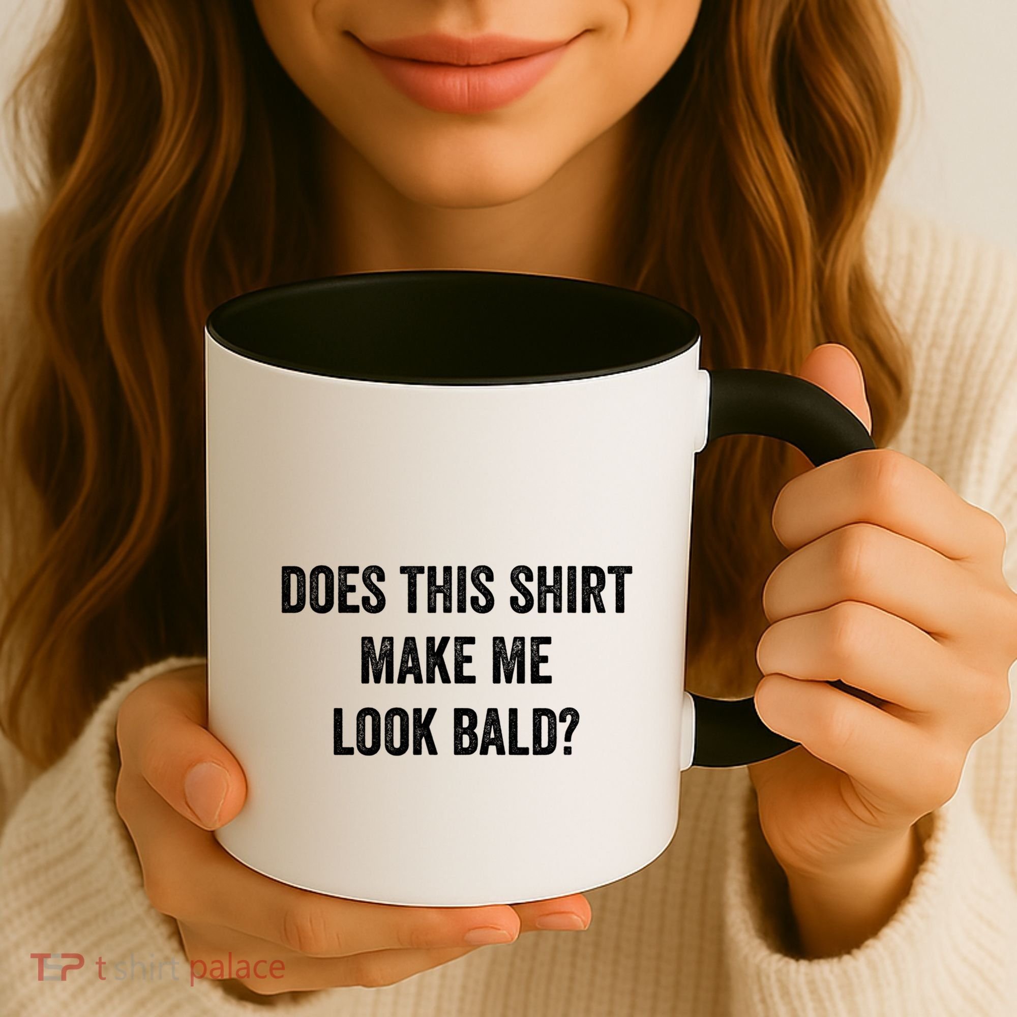 Does This Gift Make Me Look Bald? Gift Bald Is Beautiful Gift Coffee Mug