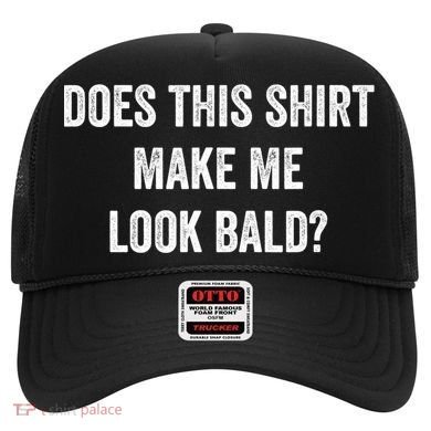 Does This Gift Make Me Look Bald? Gift Bald Is Beautiful Gift Hat