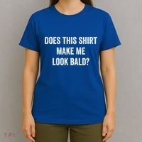 Does This Gift Make Me Look Bald? Gift Bald Is Beautiful Gift T-Shirt thumb 4