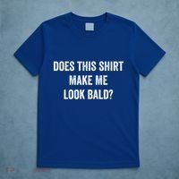 Does This Gift Make Me Look Bald? Gift Bald Is Beautiful Gift T-Shirt thumb 5