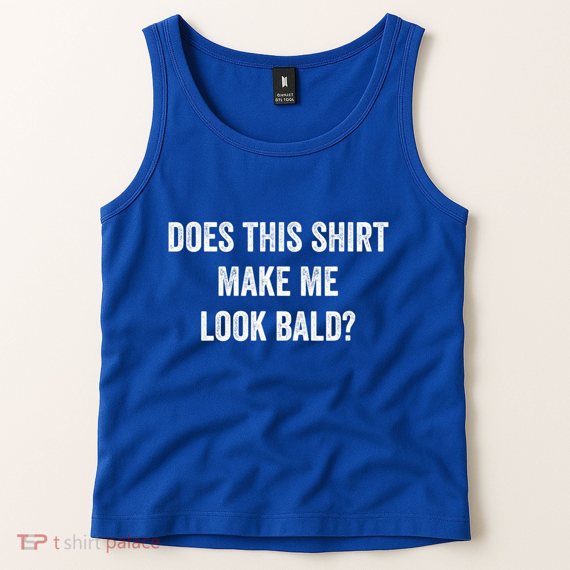 Does This Gift Make Me Look Bald? Gift Bald Is Beautiful Gift Tank Top