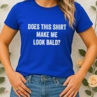 Does This Gift Make Me Look Bald? Gift Bald Is Beautiful Gift Women's T-Shirt thumb 2