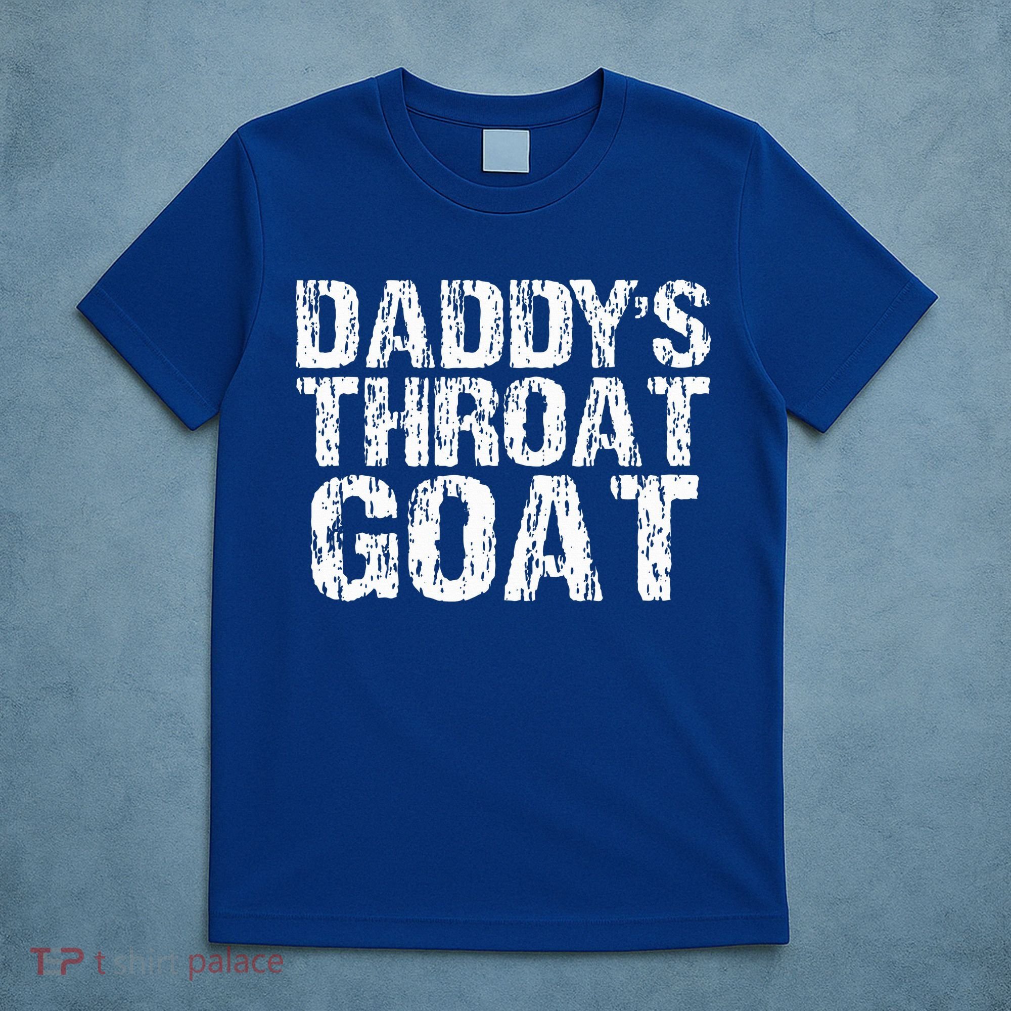Daddys Throat Goat T-Shirt