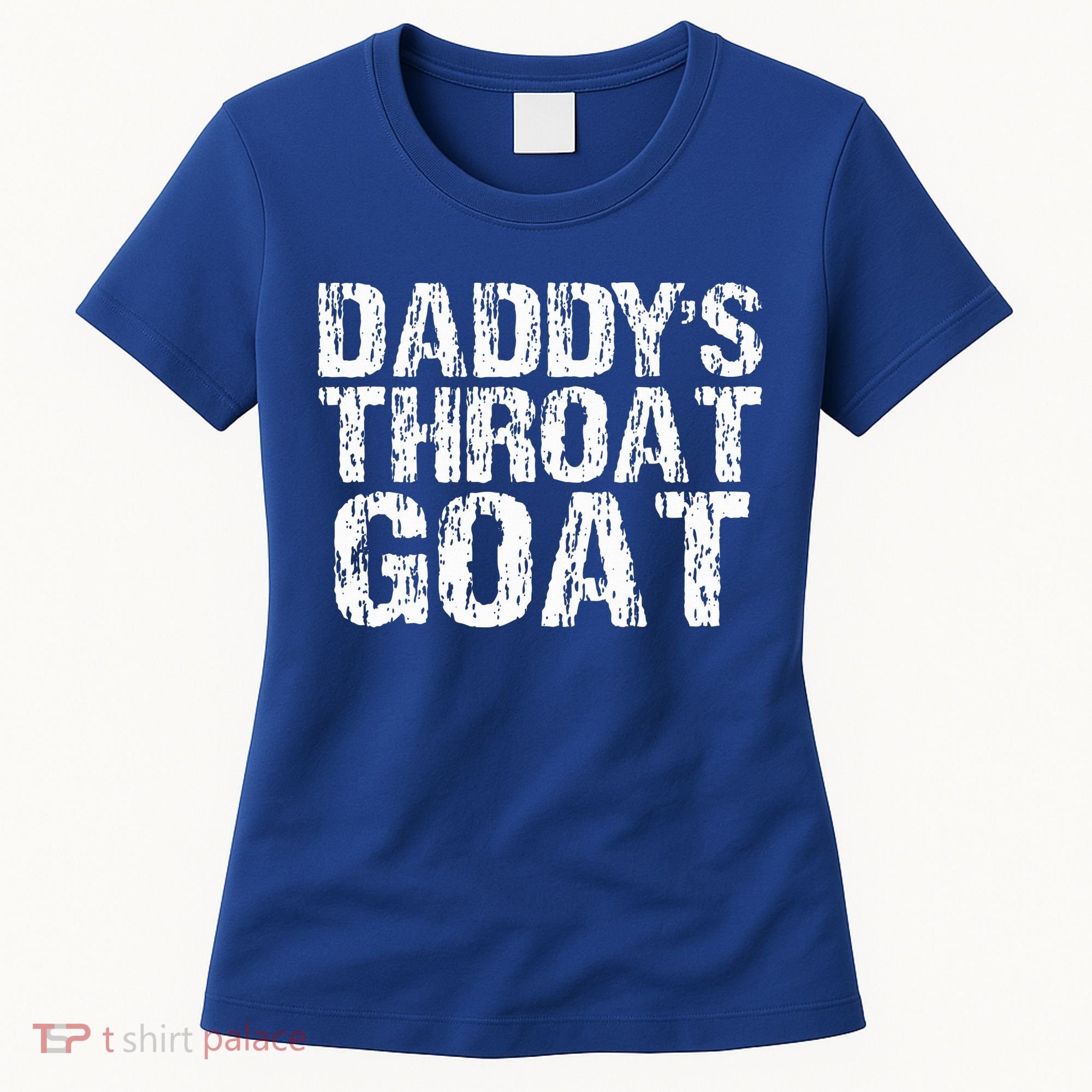 Daddys Throat Goat Women's T-Shirt