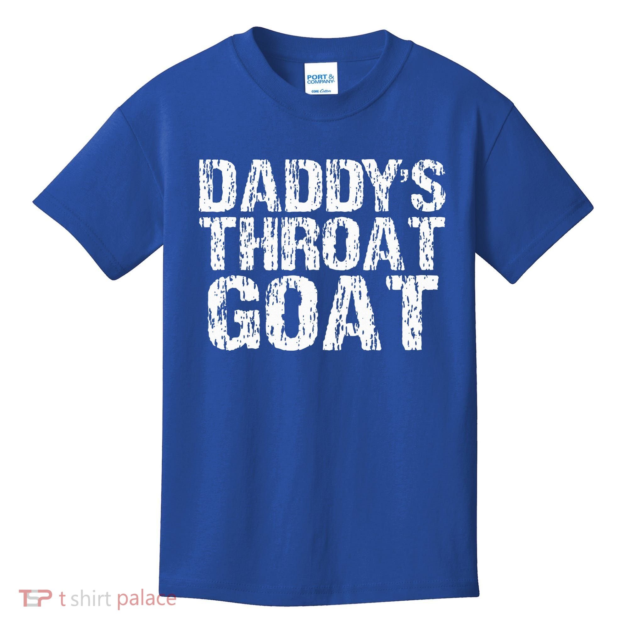 Daddys Throat Goat Kids T-Shirt