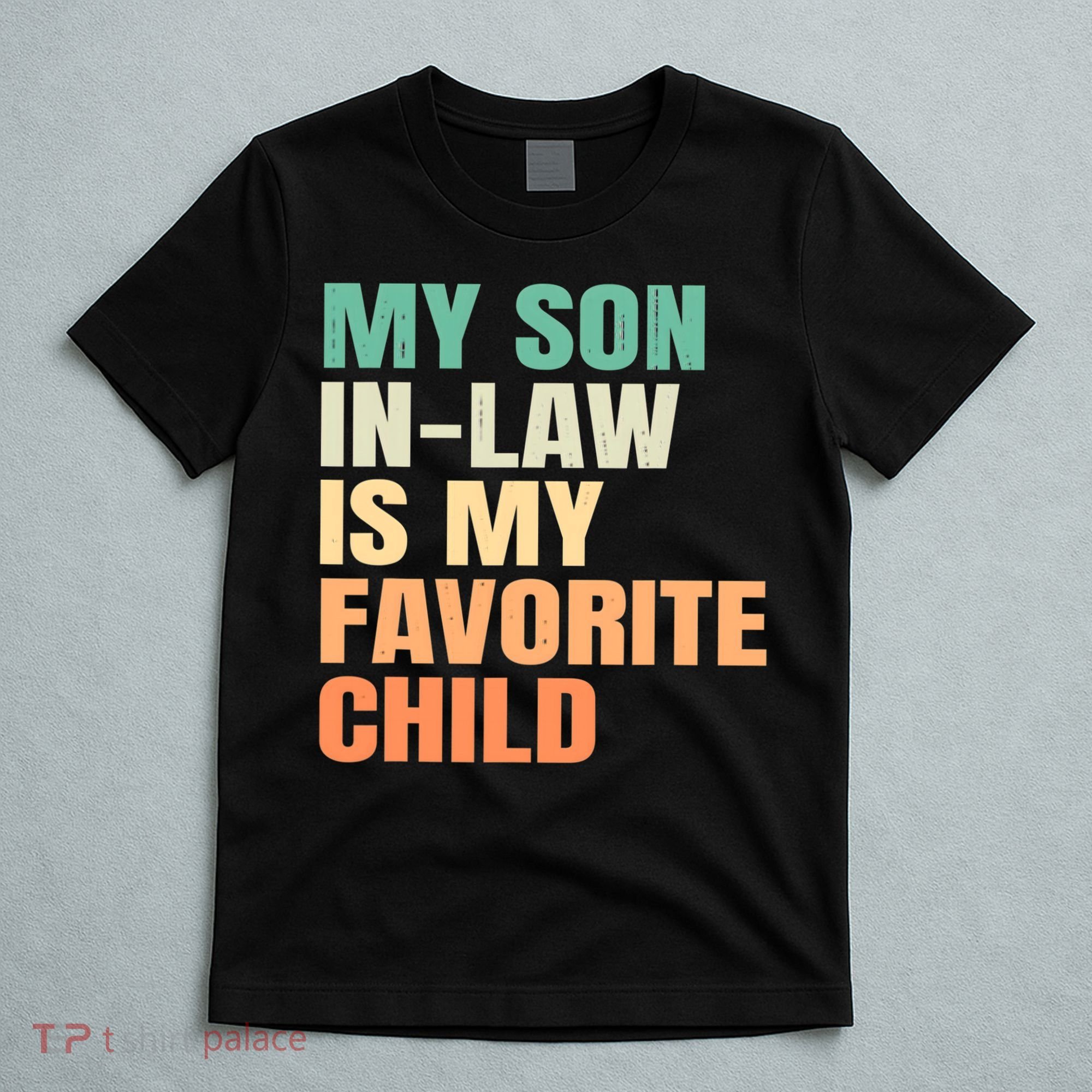 retro My Son In Law Is My Favorite Child T-Shirt