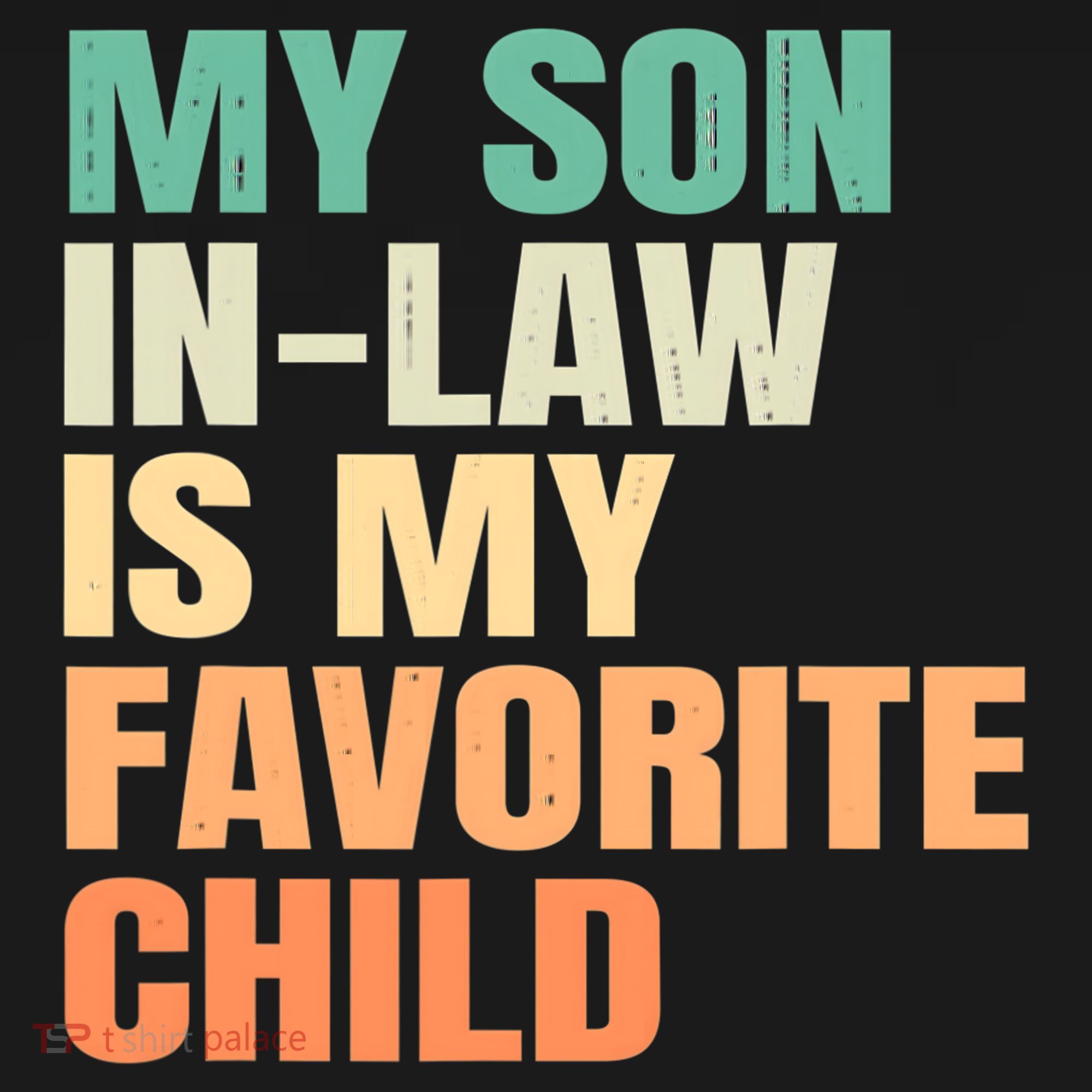retro My Son In Law Is My Favorite Child T-Shirt