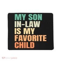 retro My Son In Law Is My Favorite Child Mousepad thumb 0