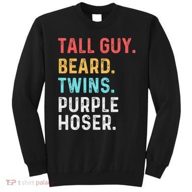 dude tall guy beard twins purple hoser Sweatshirt