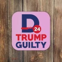 Donald Trump Guilty 24 Political Coaster thumb 0