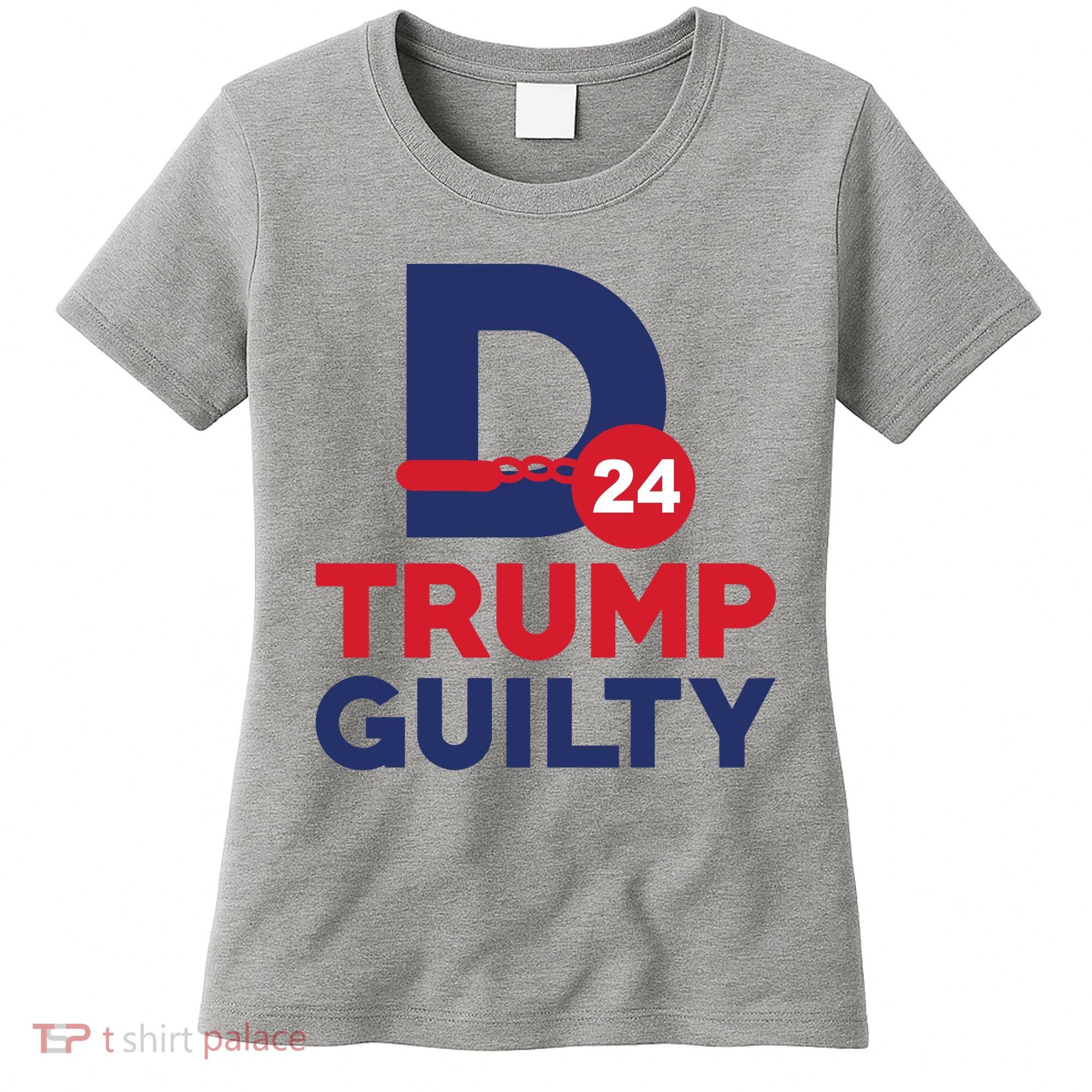Donald Trump Guilty 24 Political Women's T-Shirt