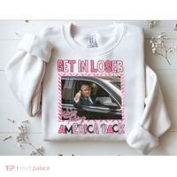 Donald Trump Get In Loser We Are Taking America Back Funny Trump Sweatshirt thumb 2