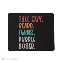 Dude Tall Guy Beard Twins Purple Hoser Funny Mousepad thumb 0