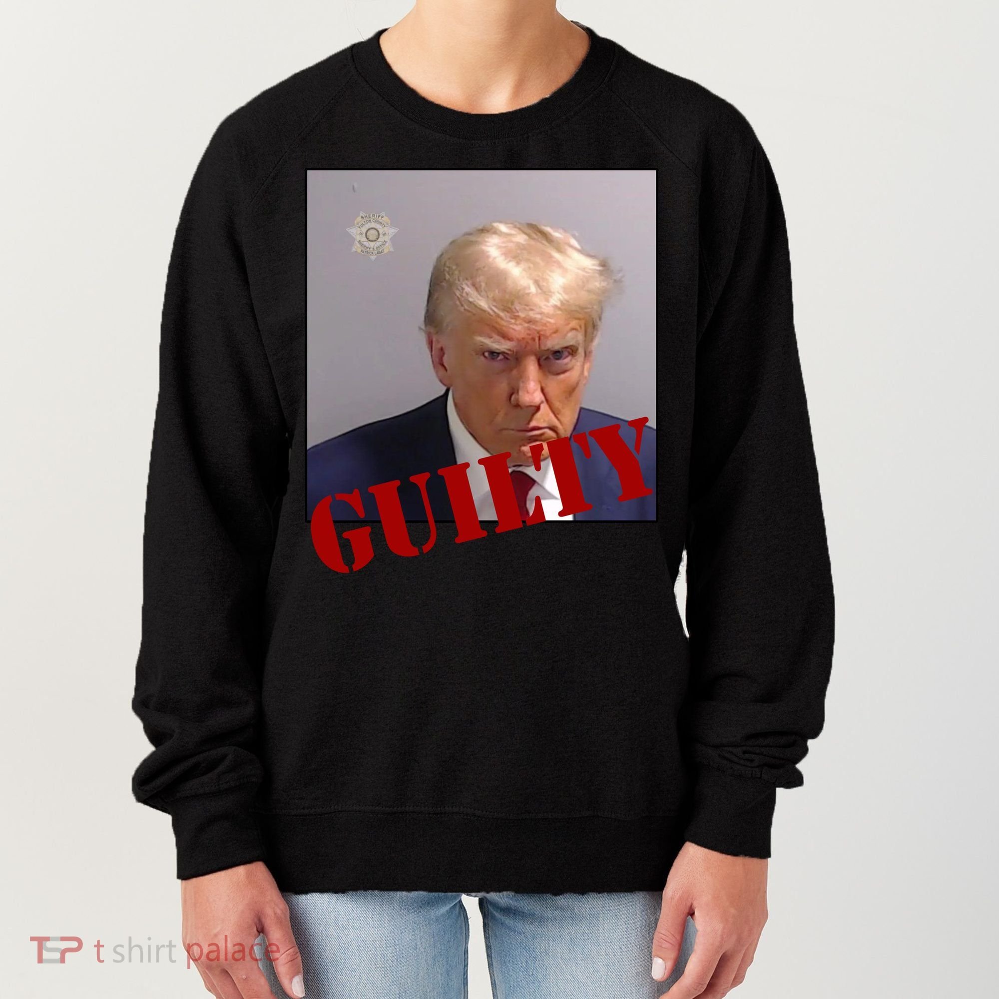 Donald Trump Guilty Mugshot Women's Sweatshirt