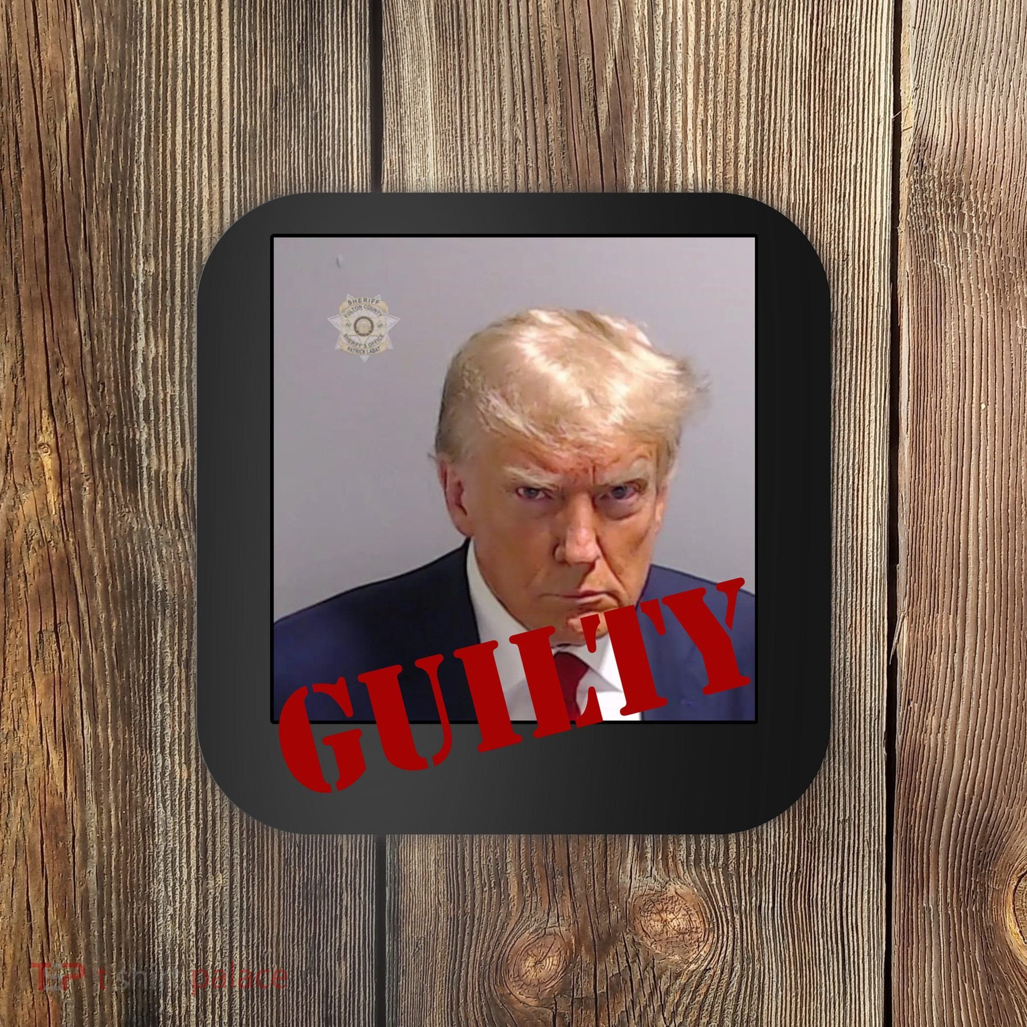 Donald Trump Guilty Mugshot Coaster