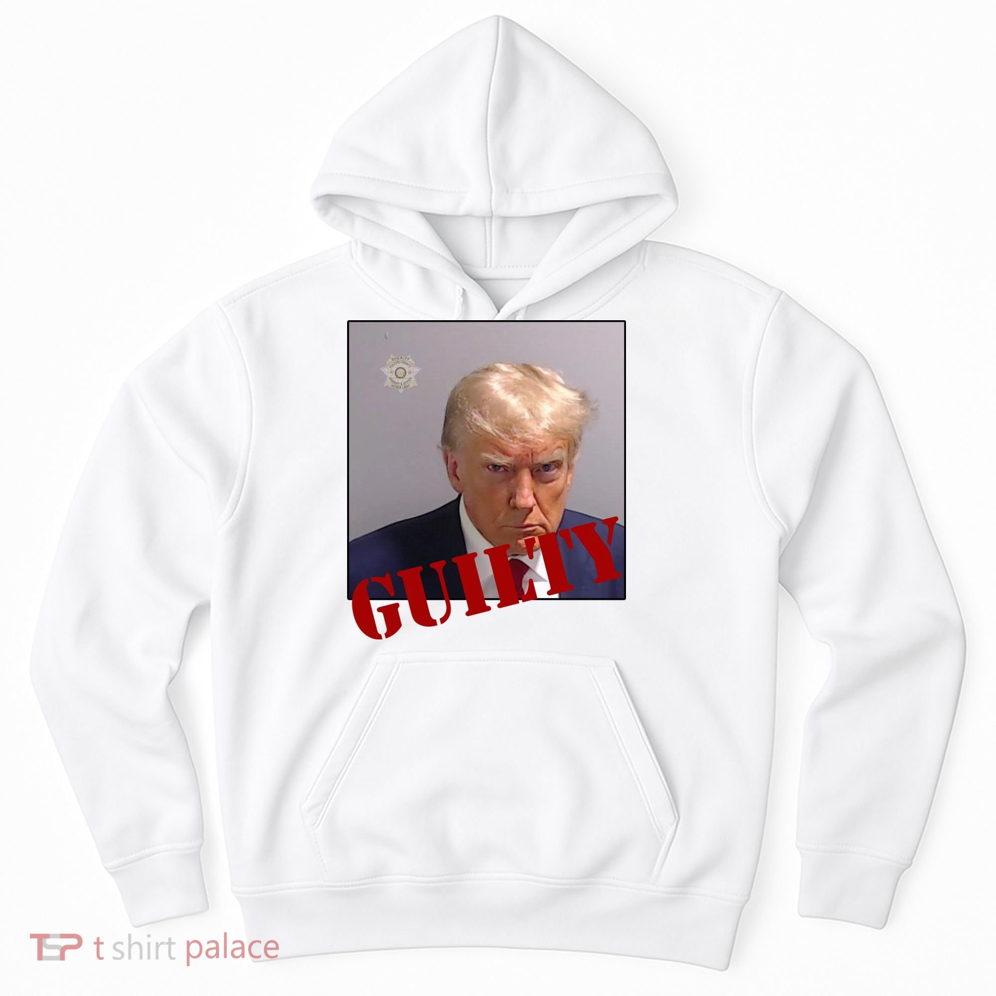 Donald Trump Guilty Mugshot Hoodie