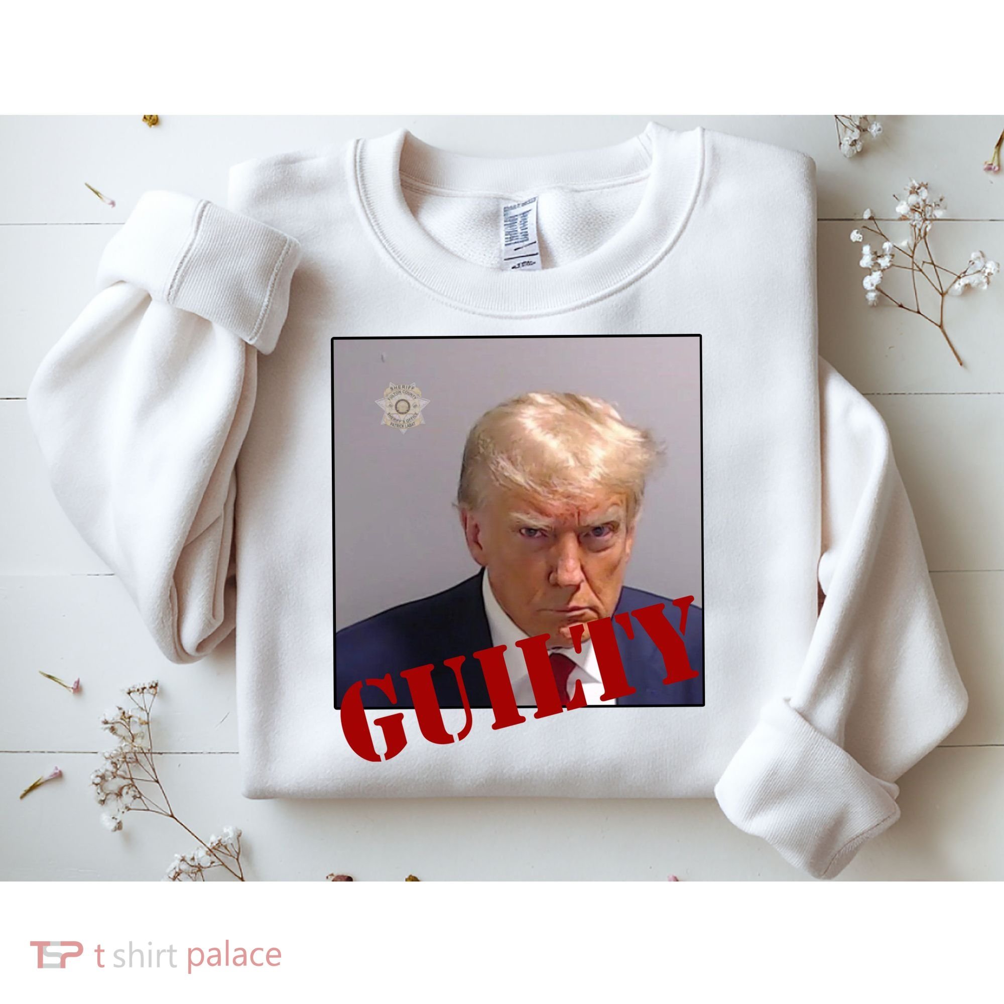 Donald Trump Guilty Mugshot Sweatshirt