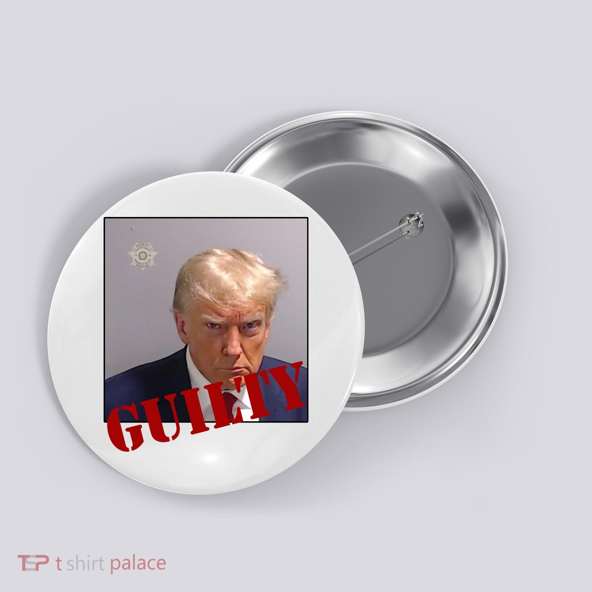 Donald Trump Guilty Mugshot Button