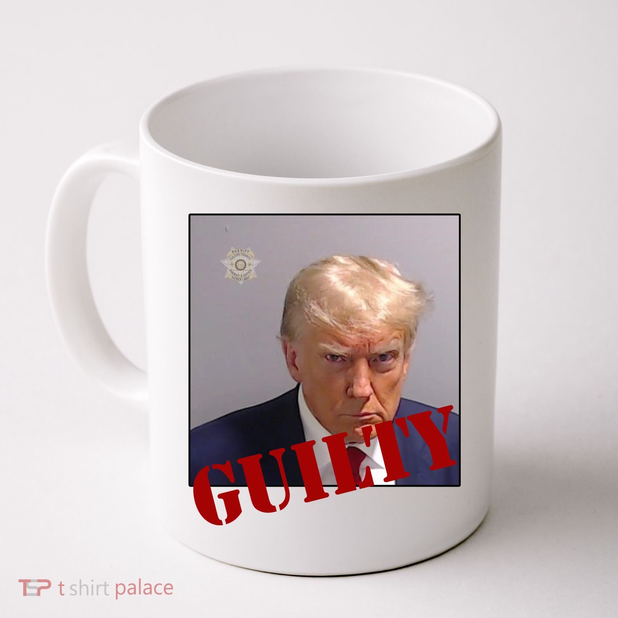 Donald Trump Guilty Mugshot Coffee Mug