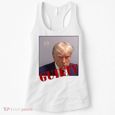 Donald Trump Guilty Mugshot Women's Tank Top