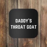 Daddys Throat Goat Coaster thumb 0