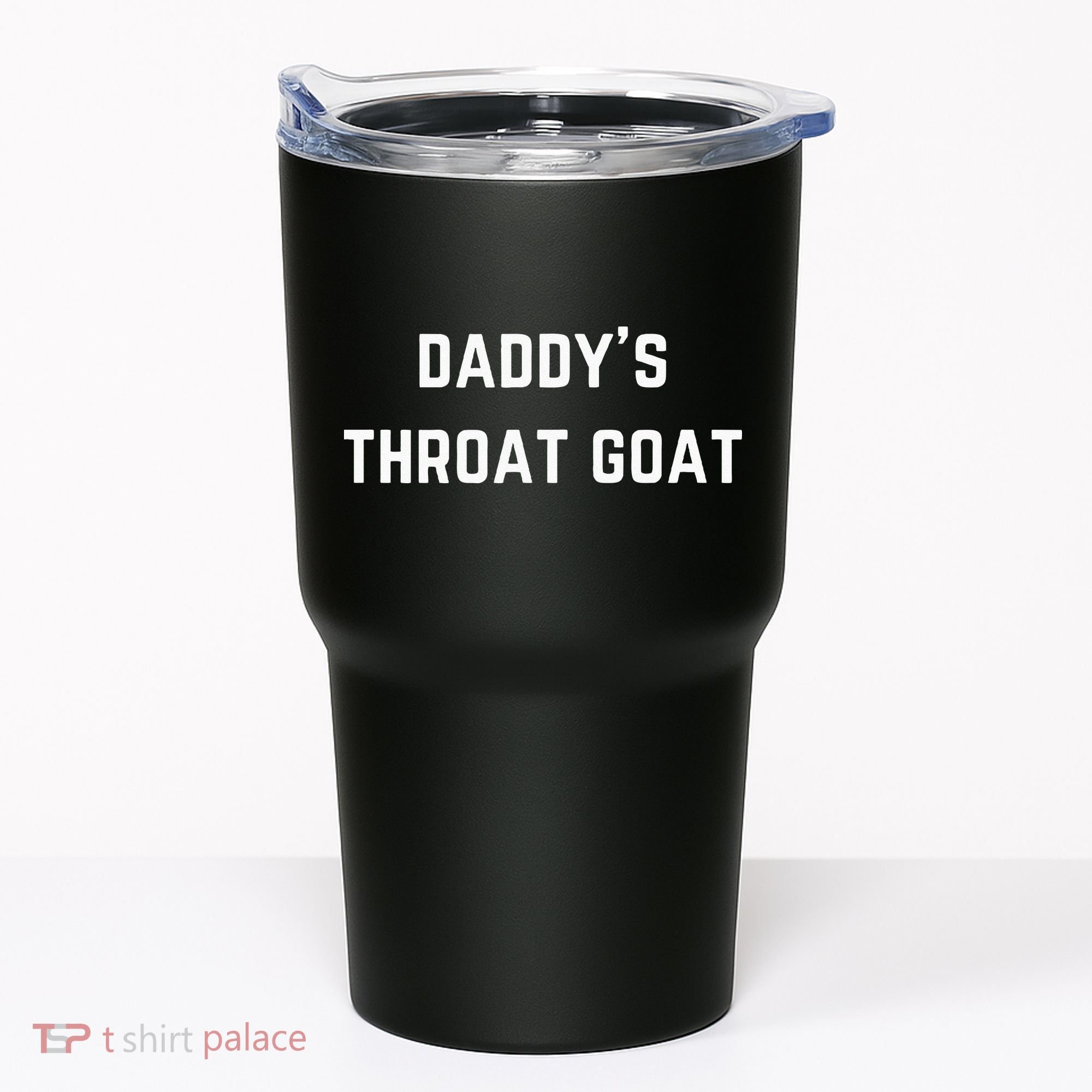 Daddys Throat Goat Tumbler