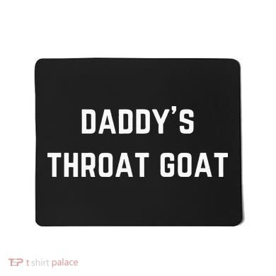 Daddys Throat Goat Mousepad